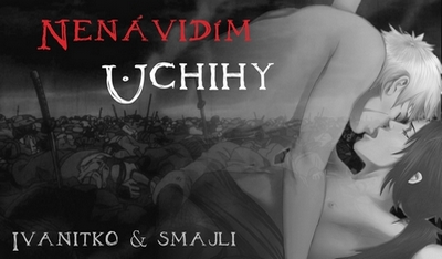 Nenávidím Uchihy